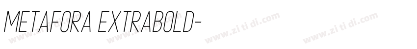 Metafora ExtraBold字体转换